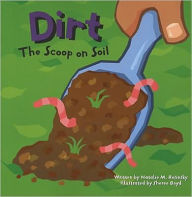 Title: Dirt: The Scoop on Soil, Author: Natalie M. Rosinsky