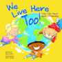 We Live Here Too!: Kids Talk About Good Citizenship