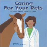 Title: Caring for Your Pets: A Book About Veterinarians, Author: Ann Owen