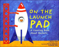 Title: On the Launch Pad: A Counting Book About Rockets, Author: Michael Dahl