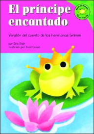 El Principe Encantado: Versión Del Cuento de Los Hermanos Grimm