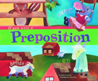 Title: If You Were a Preposition, Author: Nancy Loewen
