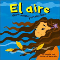 Title: El aire: Afuera, adentro y en todos lados, Author: Darlene R. Stille