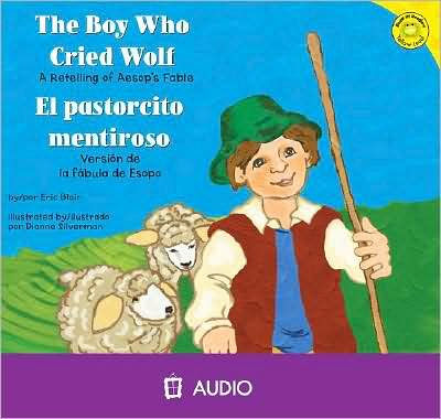 The Boy Who Cried Wolf/el Pastorcito Mentiroso: A Retelling of Aesop's