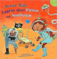 Title: Bored Bella Learns About Fiction and Nonfiction, Author: Sandy Donovan