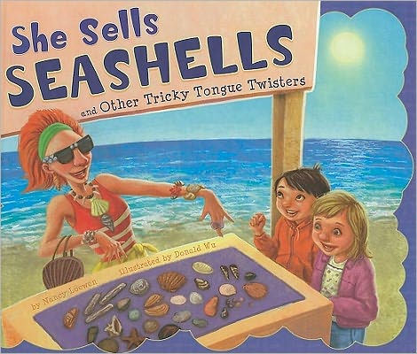She Sells Seashells and Other Tricky Tongue Twisters by Donald Wu