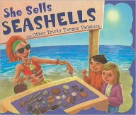 Title: She Sells Seashells and Other Tricky Tongue Twisters, Author: Nancy Loewen