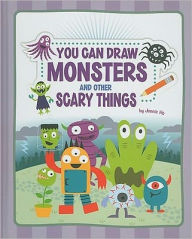 You Can Draw Monsters and Other Scary Things