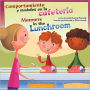 Comportamiento y modales en la cafetería/Manners in the Lunchroom