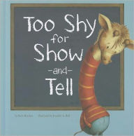 Title: Too Shy for Show-and-Tell (Little Boost Series), Author: Beth Bracken