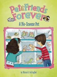 Title: A No-Sneeze Pet, Author: Diana G Gallagher