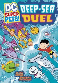 Title: Deep-Sea Duel (DC Super-Pets Series), Author: John Sazaklis