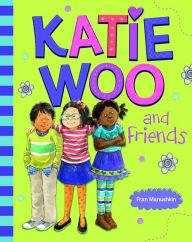 Title: Katie Woo and Friends (Katie Woo Series), Author: Fran Manushkin
