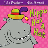Title: Hippo Has a Hat, Author: Julia Donaldson