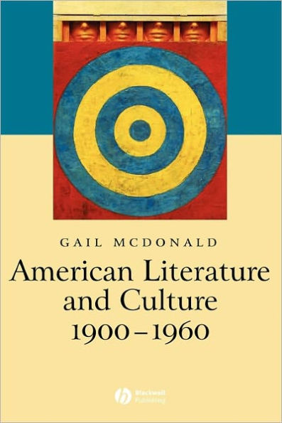 American Literature and Culture, 1900 - 1960 / Edition 1