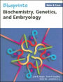 Blueprints Notes & Cases--Biochemistry, Genetics, and Embryology / Edition 1