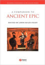 A Companion to Ancient Epic
