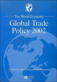 Title: The World Economy: Global Trade Policy 2002 / Edition 1, Author: Peter Lloyd