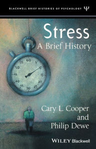 Title: Stress: A Brief History / Edition 1, Author: Cary Cooper