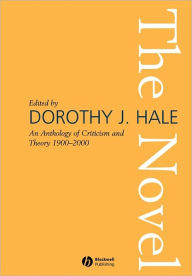 The Novel: An Anthology of Criticism and Theory 1900-2000 / Edition 1