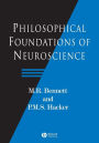 Philosophical Foundations of Neuroscience / Edition 1