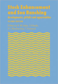 Title: Stock Enhancement and Sea Ranching: Developments, Pitfalls and Opportunities / Edition 2, Author: Kenneth M. Leber