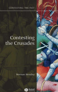 Contesting the Crusades / Edition 1