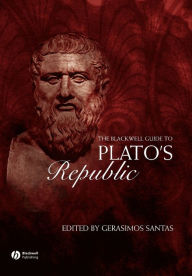 Title: The Blackwell Guide to Plato's Republic / Edition 1, Author: Gerasimos Santas
