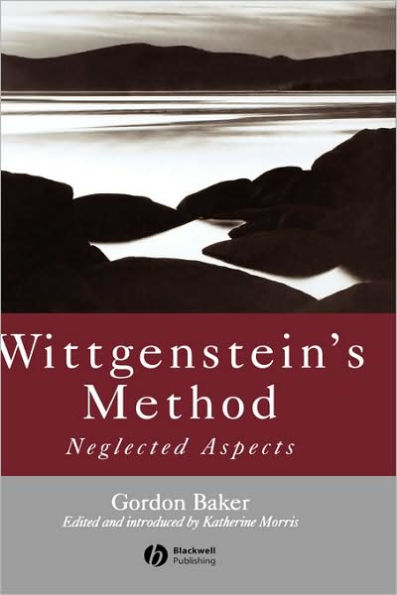 Wittgenstein's Method: Neglected Aspects / Edition 1