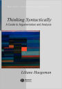 Thinking Syntactically: A Guide to Argumentation and Analysis