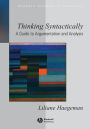 Thinking Syntactically: A Guide to Argumentation and Analysis / Edition 1