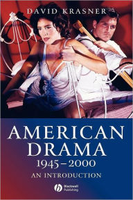 Title: American Drama 1945 - 2000: An Introduction, Author: David Krasner