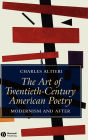 The Art of Twentieth-Century American Poetry: Modernism and After / Edition 1