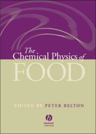 The Chemical Physics of Food / Edition 1