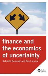 Title: Finance and the Economics of Uncertainty / Edition 1, Author: Gabrielle Demange