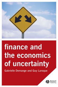 Title: Finance and the Economics of Uncertainty / Edition 1, Author: Gabrielle Demange