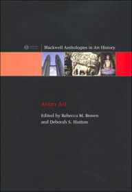 Title: Asian Art: An Anthology / Edition 1, Author: Rebecca Brown