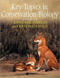 Title: Key Topics in Conservation Biology / Edition 1, Author: David Macdonald