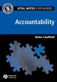 Title: Vital Notes for Nurses: Accountability / Edition 1, Author: Helen Caulfield
