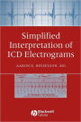 Simplified Interpretation of ICD Electrograms / Edition 1