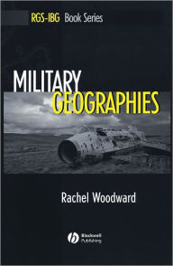 Title: Military Geographies / Edition 1, Author: Rachel Woodward