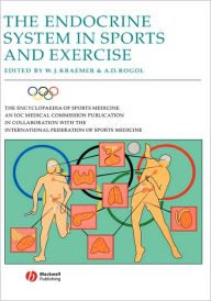 The Encyclopaedia of Sports Medicine An IOC Medical Commission Publication, The Endocrine System in Sports and Exercise / Edition 1