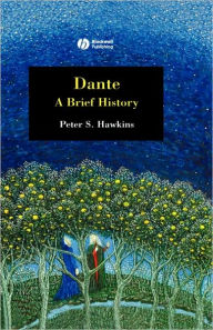 Title: Dante: A Brief History / Edition 1, Author: Peter S. Hawkins