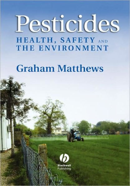 Pesticides: Health, Safety and the Environment / Edition 1