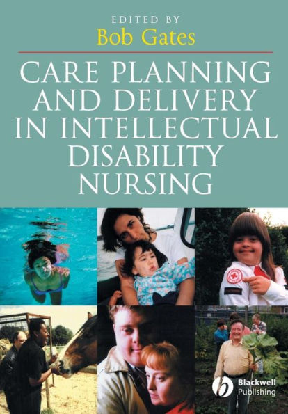 Care Planning and Delivery in Intellectual Disability Nursing / Edition 1