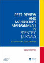 Peer Review and Manuscript Management in Scientific Journals: Guidelines for Good Practice / Edition 1