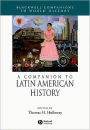 A Companion to Latin American History / Edition 1