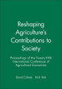 Reshaping Agriculture's Contributions to Society: Proceedings of the Twenty-Fifth International Conference of Agricultural Economists / Edition 1