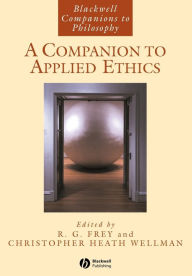 A Companion to Applied Ethics / Edition 1