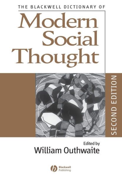 The Blackwell Dictionary of Modern Social Thought / Edition 2